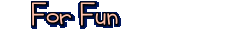 For Fun